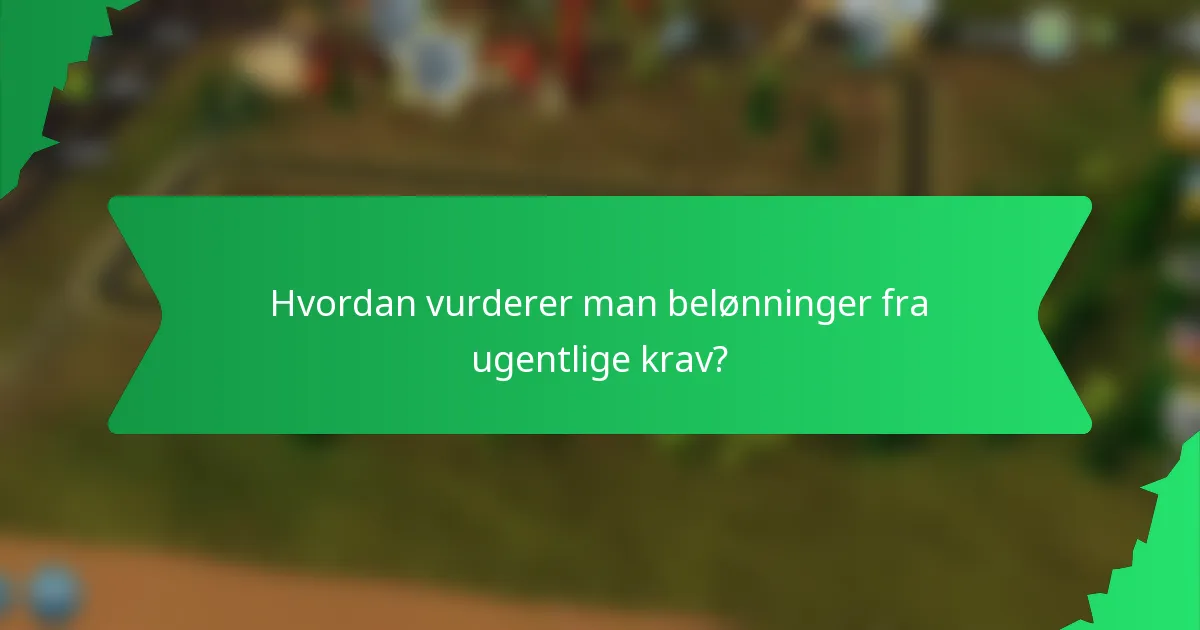 Hvordan vurderer man belønninger fra ugentlige krav?